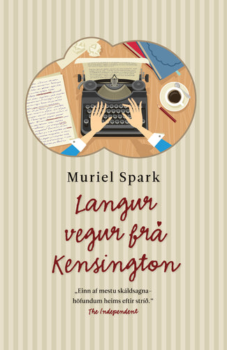 Langur vegur frá Kensington <br><small><i>Muriel Spark</i></small></p>
