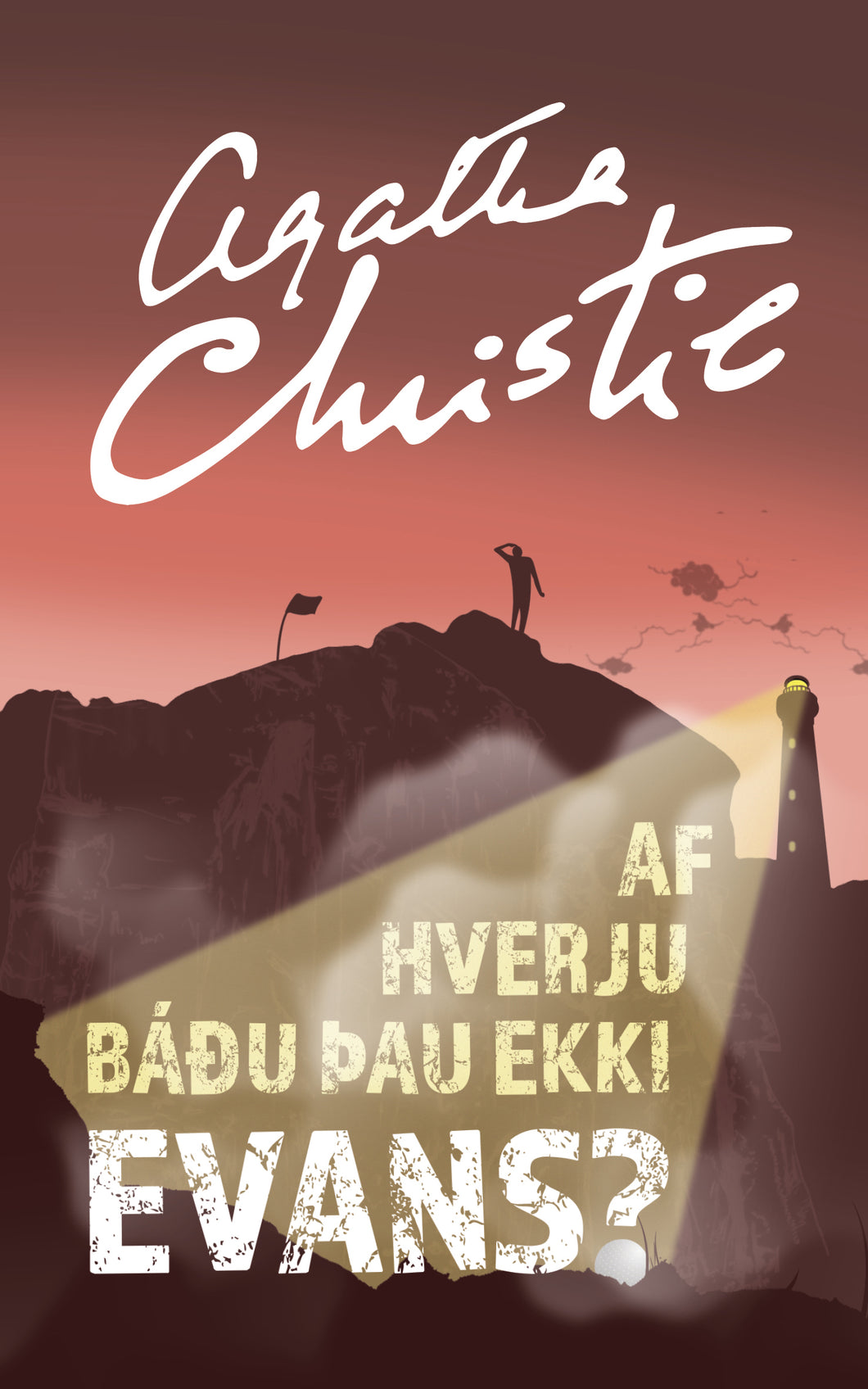 Af hverju báðu þau ekki Evans? <br><small><i> Agatha Christie</i></small></p>