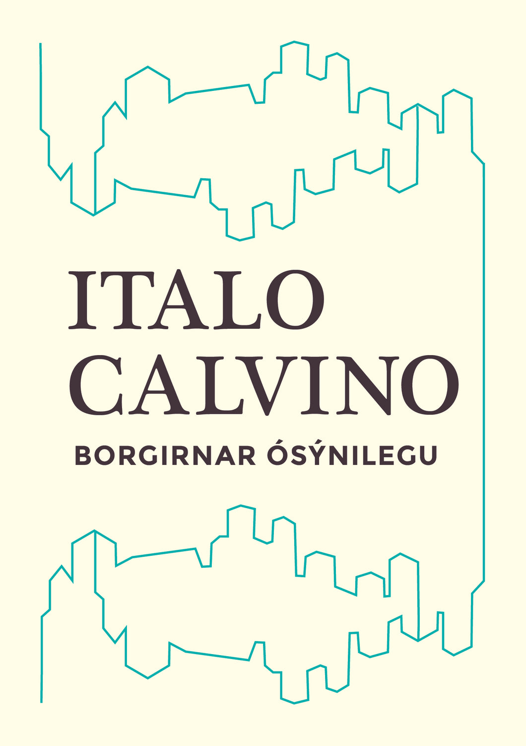 Borgirnar ósýnilegu <br><small><i>Italo Calvino</i></small></p>