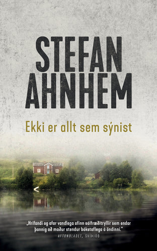 Ekki er allt sem sýnist <br><small><i> Stefan Ahnhem</i></small></p>