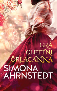 Gráglettni örlaganna <br><small><i> Simona Ahrnstedt</i></small></p>