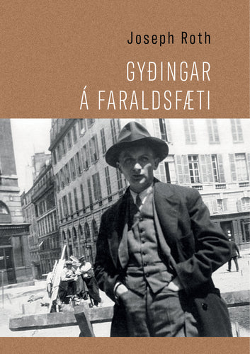 Gyðingar á faraldsfæti <br><small><i> Joseph Roth</i></small></p>