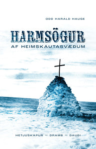Harmsögur af heimskautaslóðum <br><small><i> Odd Harald Hauge</i></small>