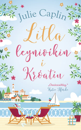 Litla leynivíkin í Króatía <br><small><i>Julie Caplin</i></small></p>