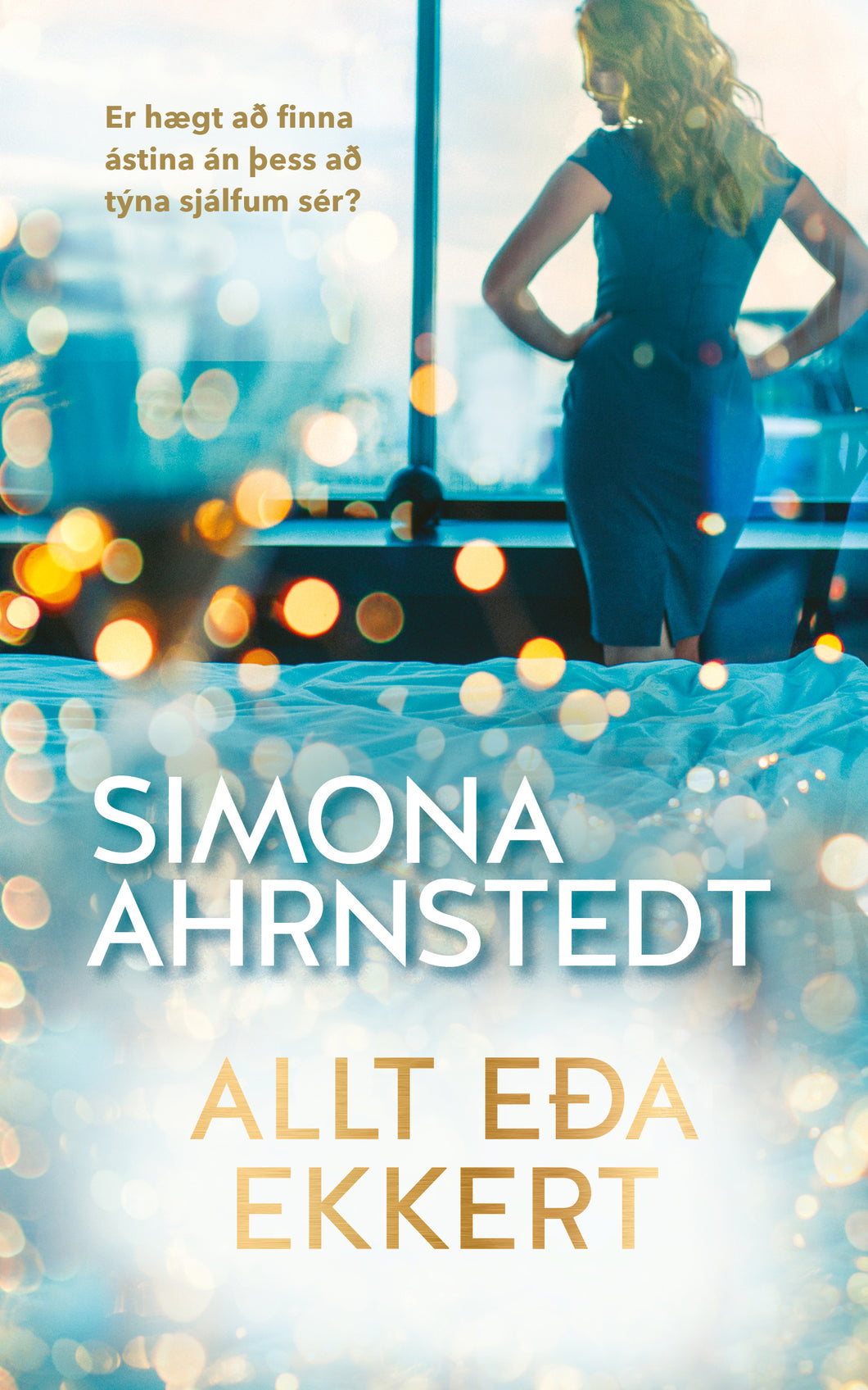 Allt eða ekkert <br><small><i> Simona Ahrnstedt</i></small></p>