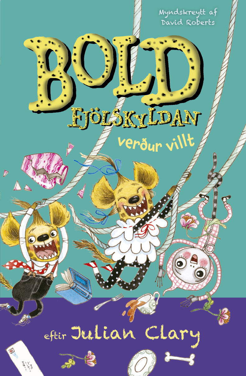Bold-fjölskyldan verður villt <br><small><i> Julian Clary </i></small></p>