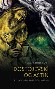 Dostojevskí og ástin <br><small><i> Alex Christofi</i></small></p>