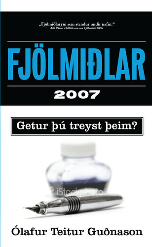Fjölmiðlar 2007 ><i>Ólafur Teitur Guðnason</i></small></p>