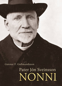 Pater Jón Sveinsson – NONNI <br><small><i>Gunnar F. Guðmundsson</i></small></p>