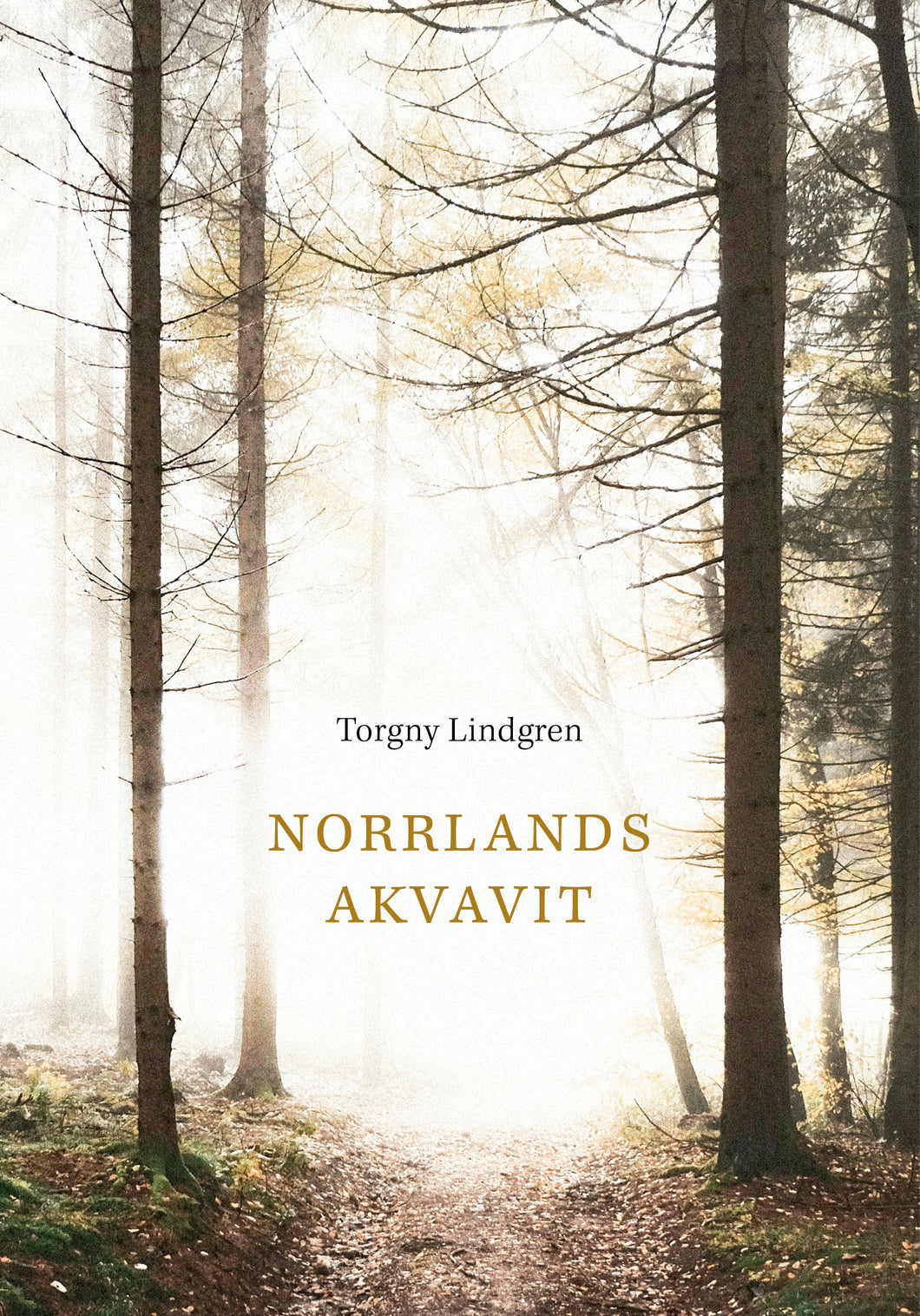 Norrlands Akvavit <br><small><i> Torgny Lindgren</i></small></p>