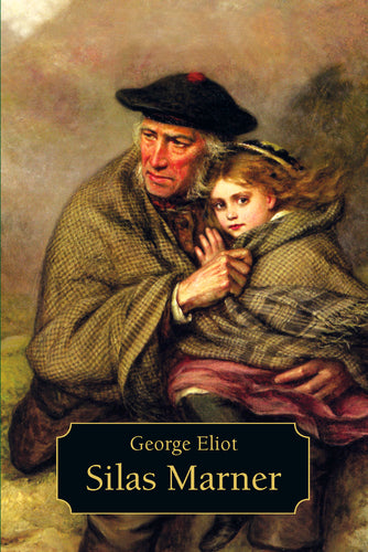 Silas Marner <br><small><i>George Eliot</i></small></p>