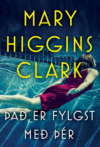 Það er fylgst með þér<br><small><i>Mary Higgins Clark</i></small></p>