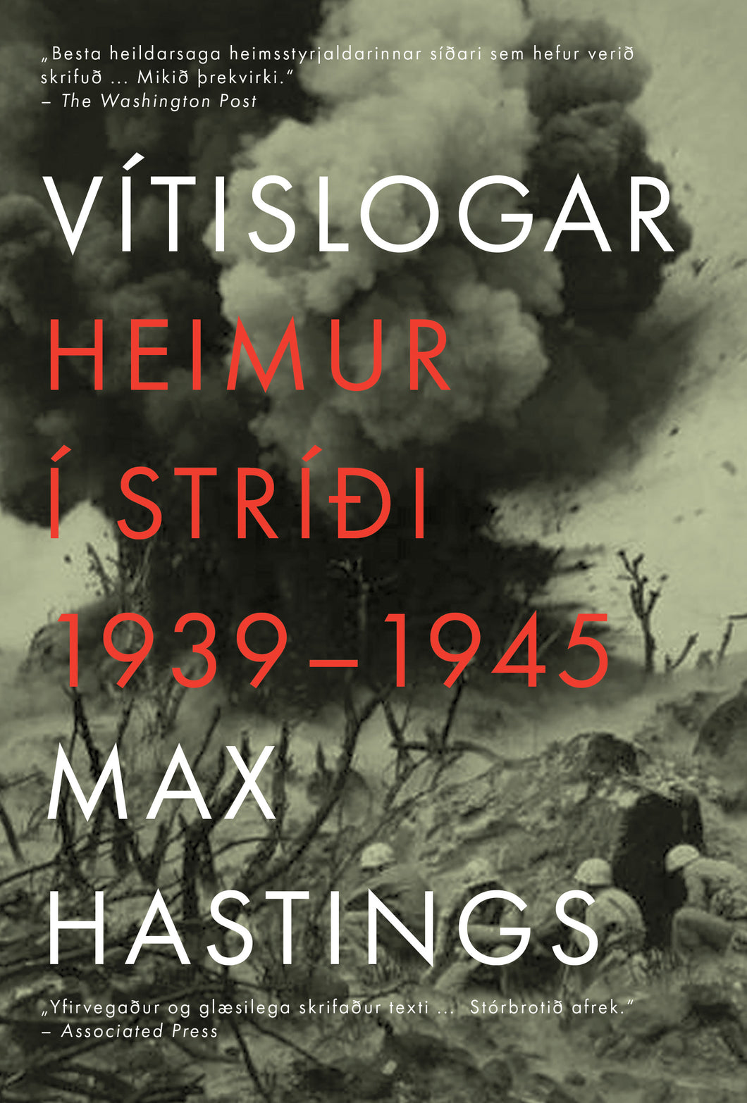 Vítislogar. Heimur í stríði 1939–1945 <br><small><i> Max Hastings</i></small></p>