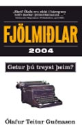 Fjölmiðlar 2004 <br><small><i>Ólafur Teitur Guðnason</i></small></p>