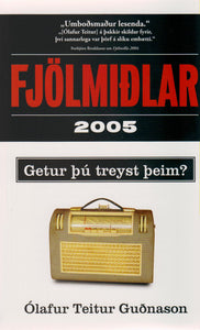 Fjölmiðlar 2005 <br><small><i>Ólafur Teitur Guðnason</i></small></p>